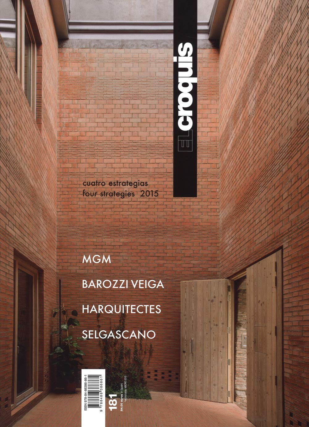 El Croquis 181 - Four Strategies 2015. Mgm, Barozzi Viega, Harquitectes, Selgascado book
