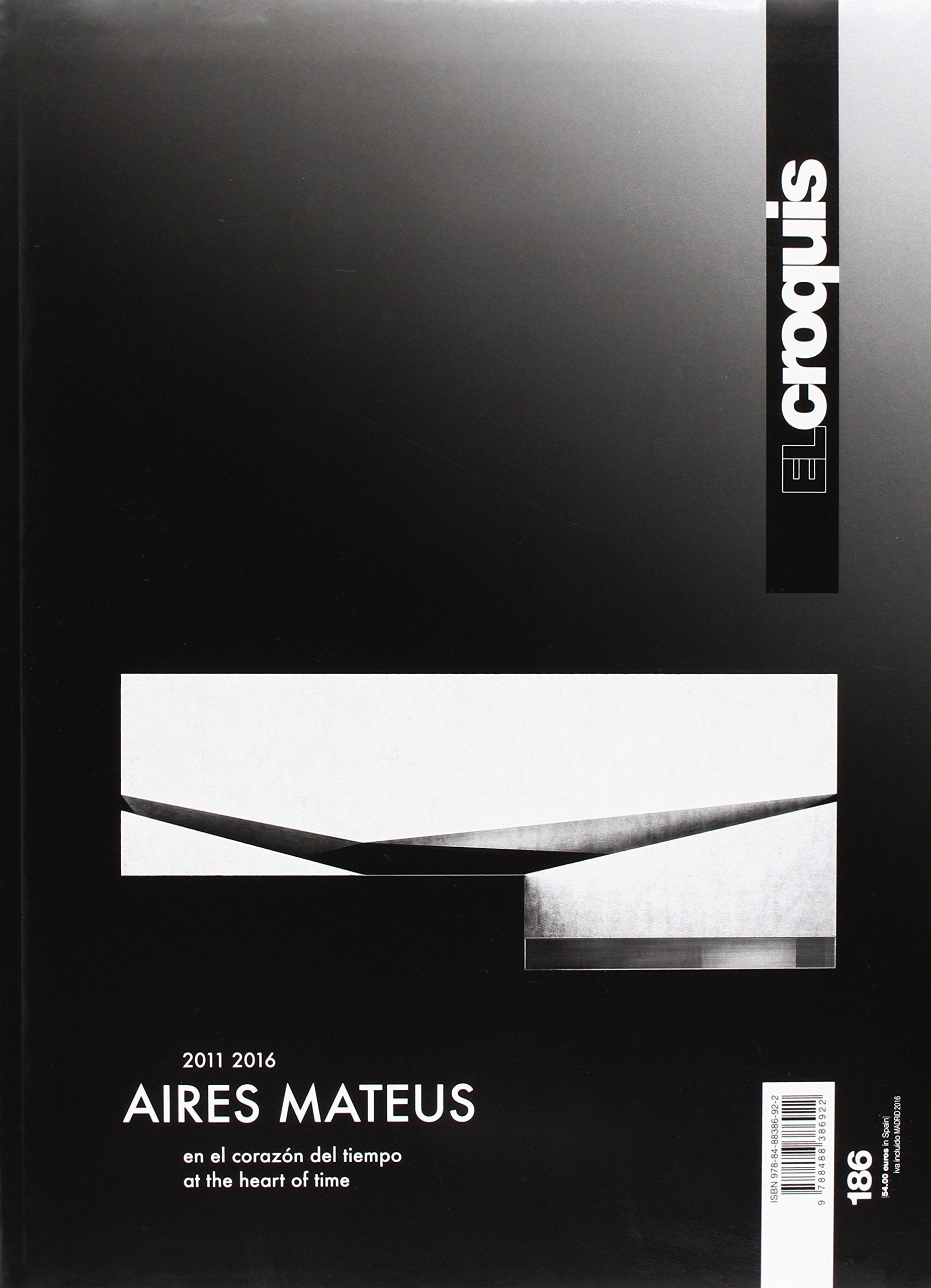 Aires Mateus, 2011-2016 : En el corazón del tiempo = At the heart of time Architecture