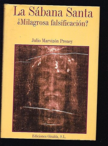 La sabana santa ¿milagrosa falsificacion? book