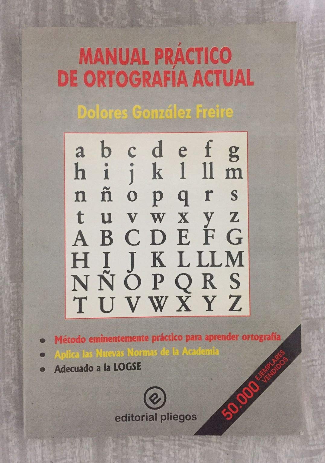 Manual práctico de ortografía actual (Pliegos de estudios) Books