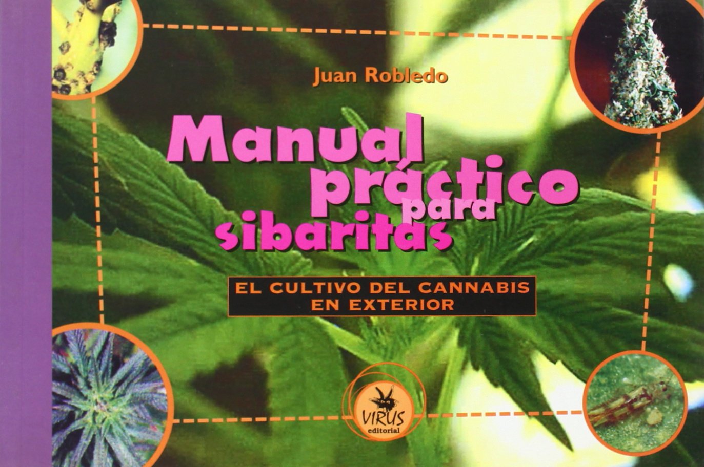 Manual Parctico Para Sibaritas: El Cultivo Del Cannabis En Exterior book