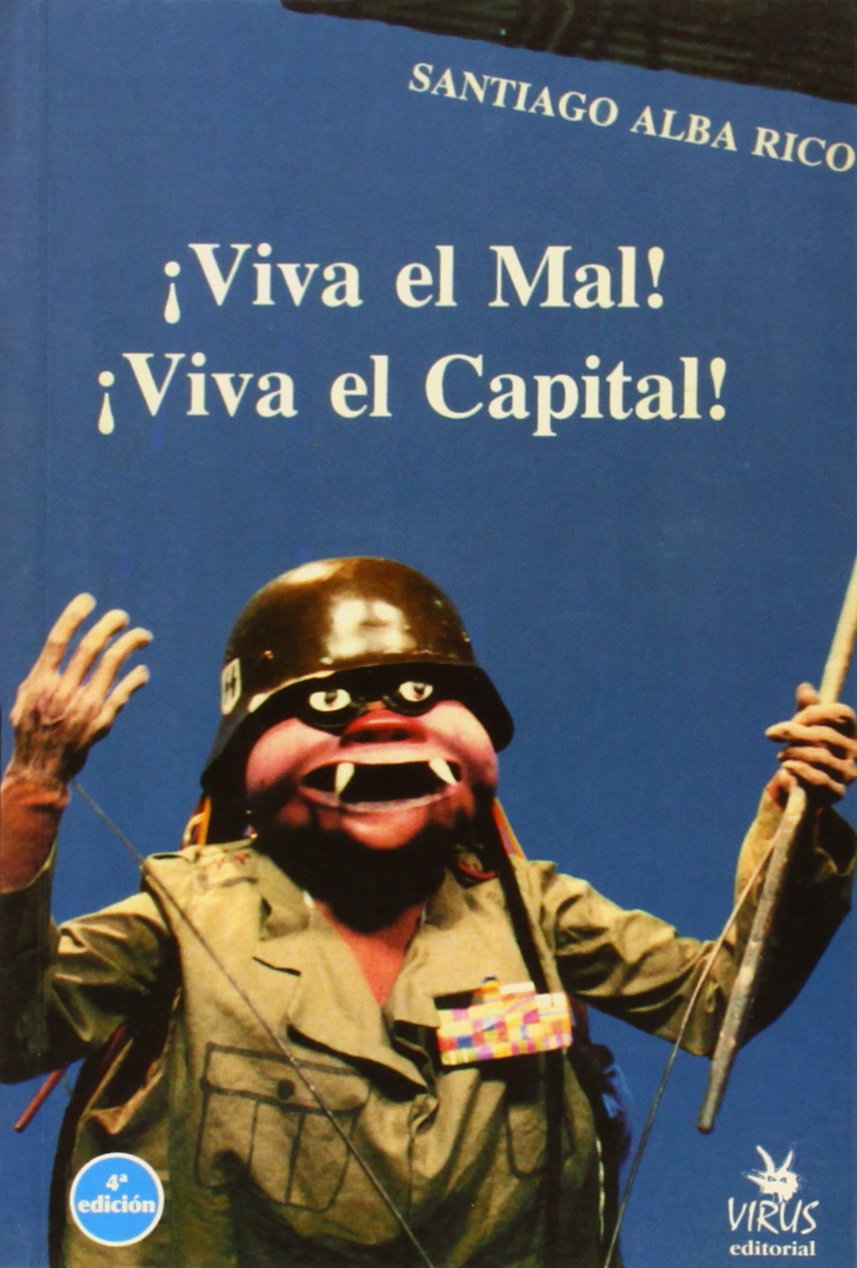 ¡Viva el mal! ¡Viva el capital! book