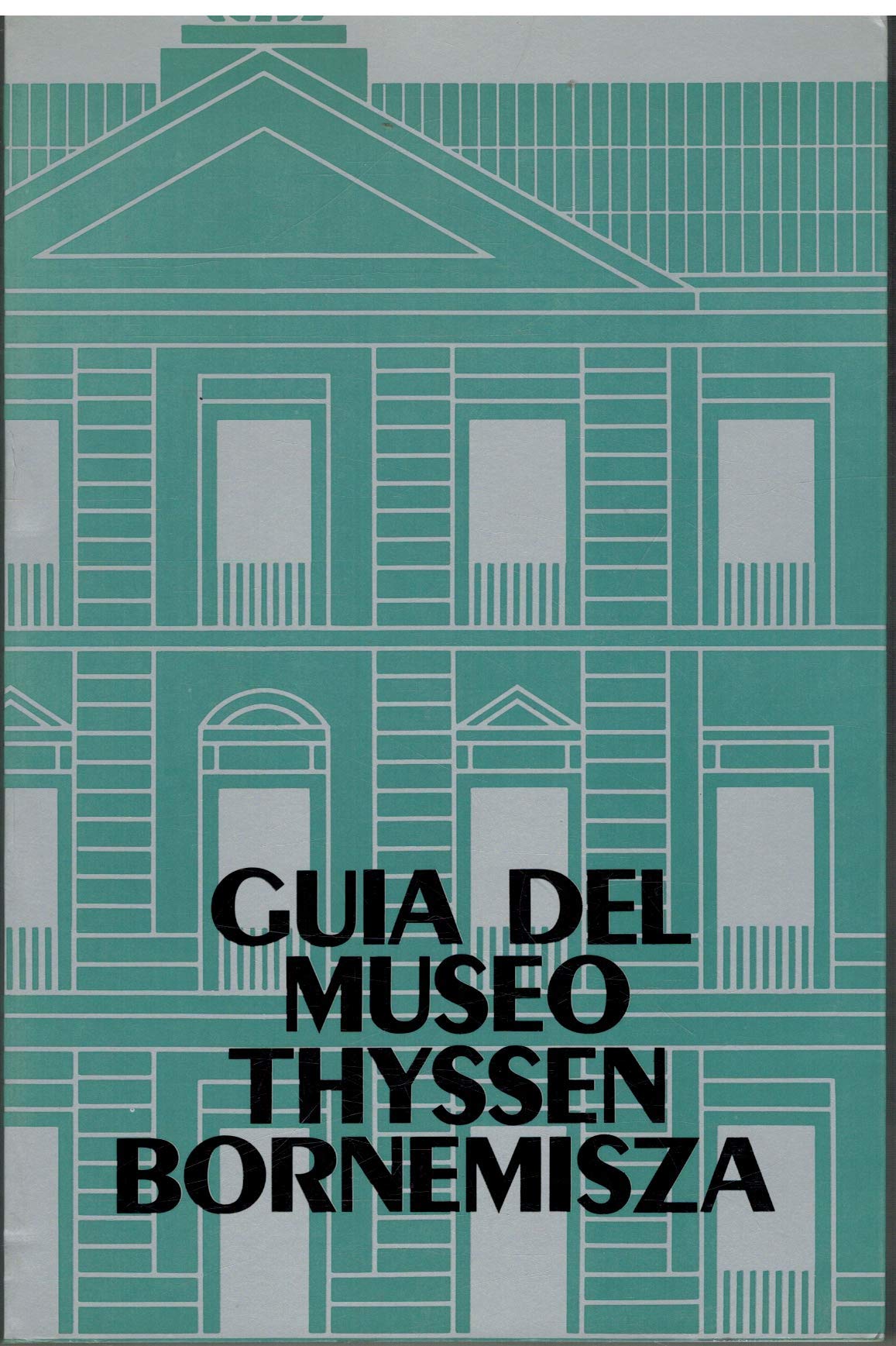 GUIA DEL MUSEO THYSSEN BORNEMISZA. Books