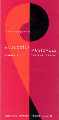 Musical Analogies: Analogias Musicales - Kandinsky Y Sus Contemporaneos Film, Art & Culture