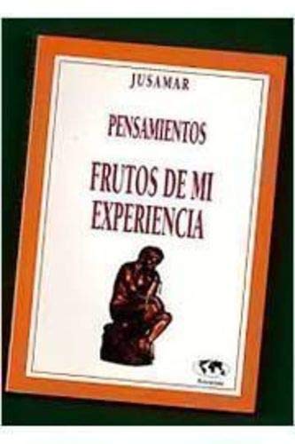 PENSAMIENTOS - FRUTOS DE MI EXPERIENCIA Books