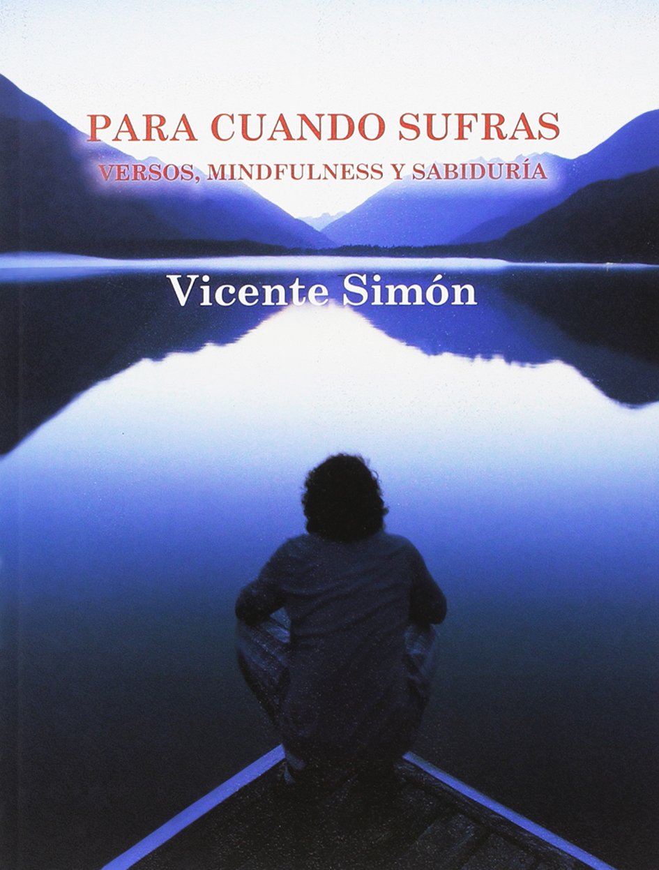 Simón Pérez, V: Para cuando sufras : versos, minfulness y sa Non-fiction