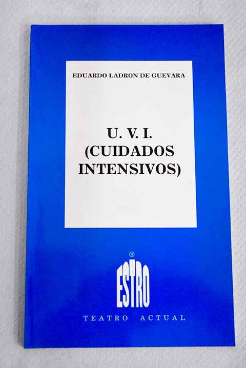 UVI (cuidados intensivos): Comedia en dos actos (Teatro actual) book