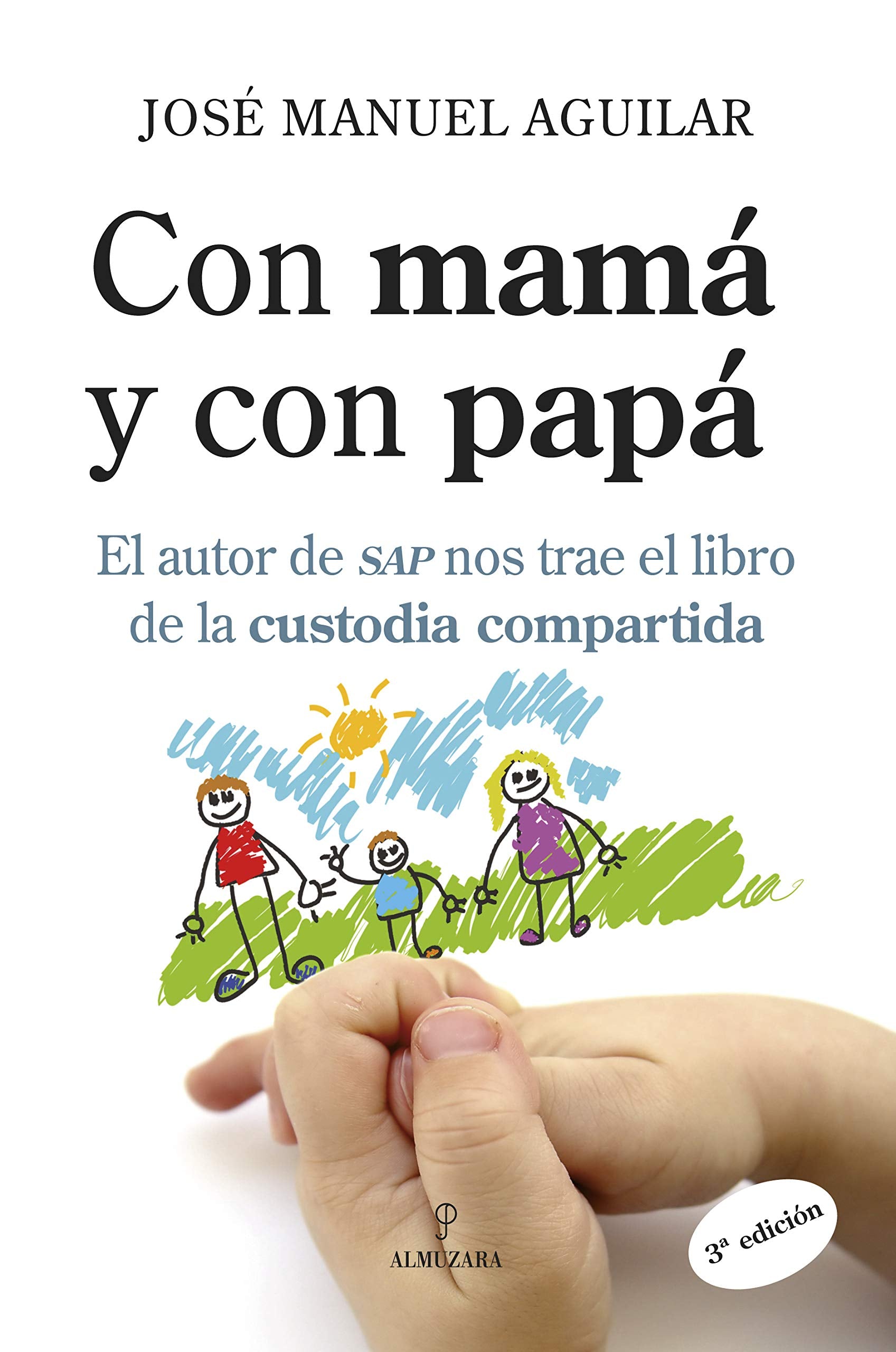 Con mamá y con papá / With Mom and Dad: El Autor De Sap Nos Trae El Libro De La Custodia Compartida (Sociedad actual) book