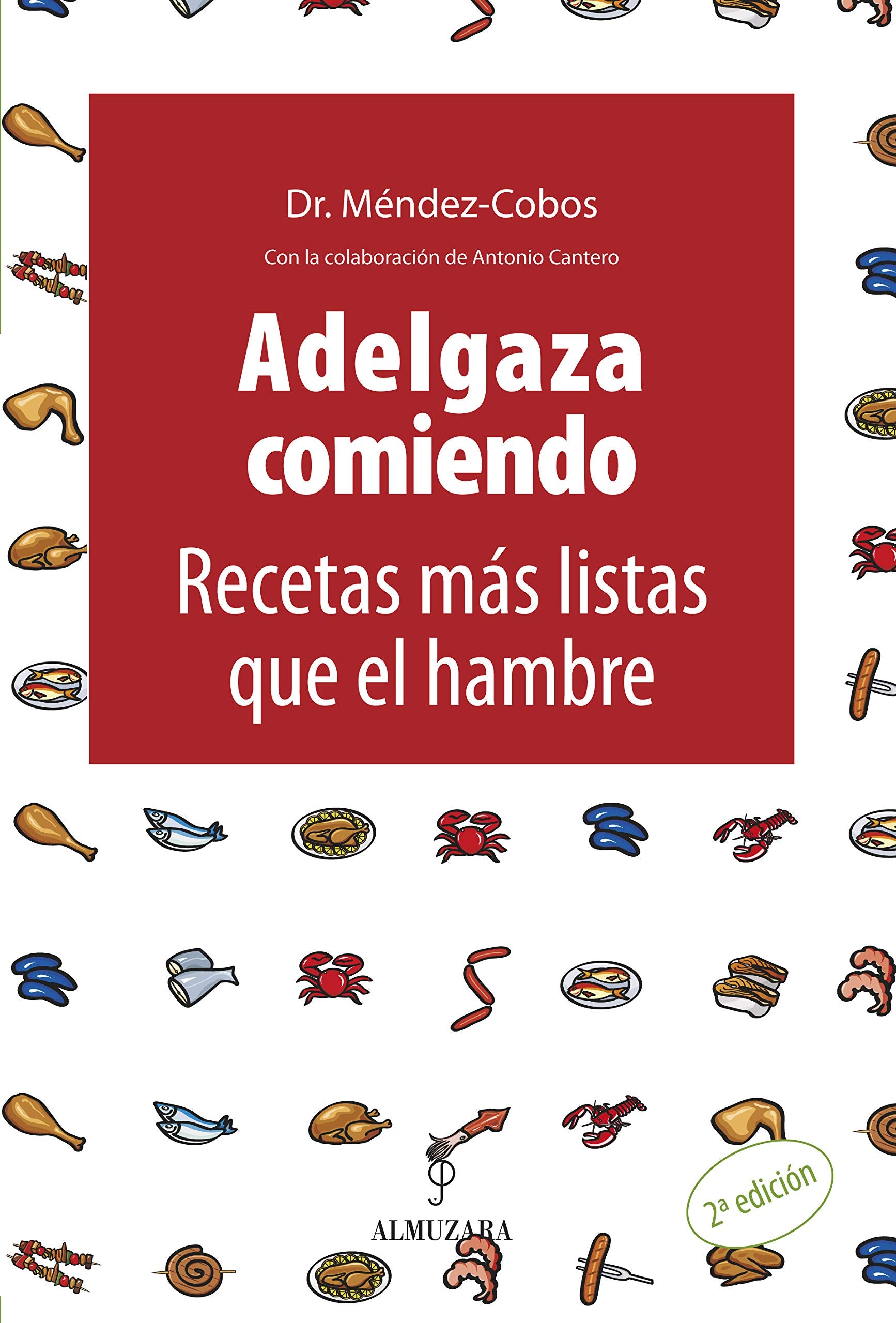 Adelgaza comiendo: Recetas más listas que el hambre book