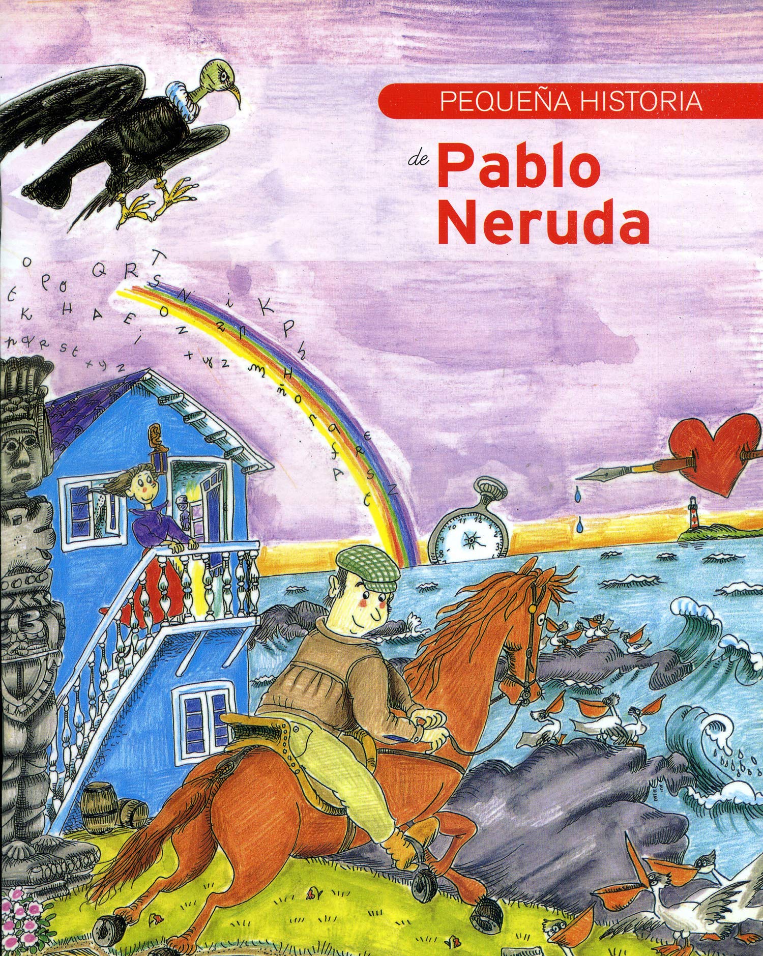 Pequena historia de Pablo Neruda/ Short Story of Pablo Neruda (Pequenas historias/ Short Stories, Band 31) Essays & Short Stories