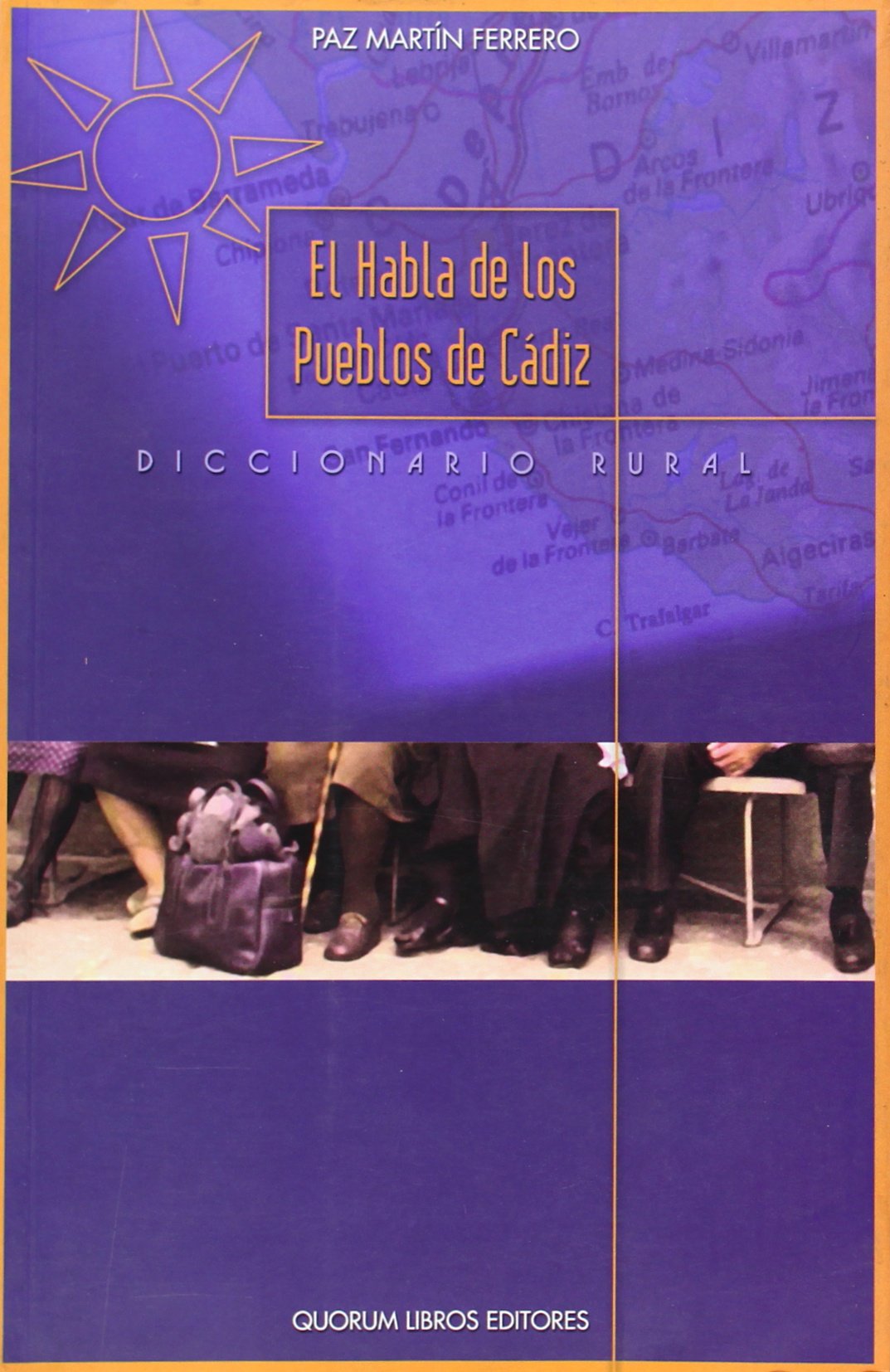 El habla de los pueblos de Cádiz : diccionario rural Social Sciences