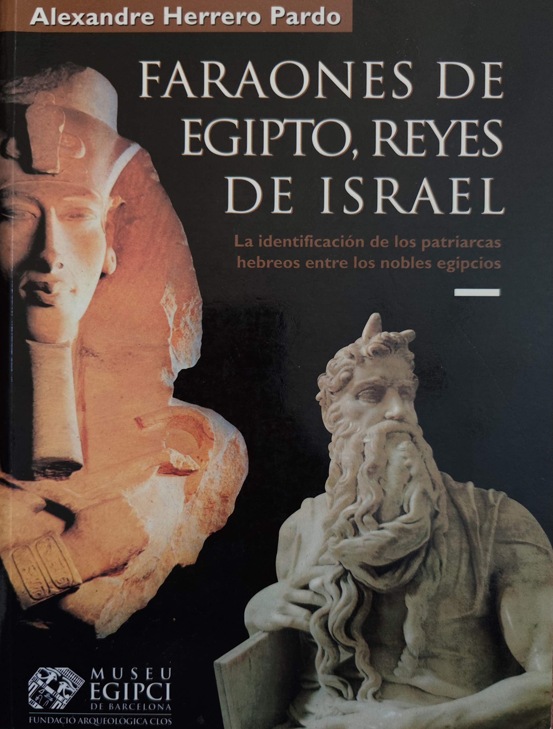 FARAONES DE EGIPTO REYES DE ISRAEL HERRERO PARDO A book