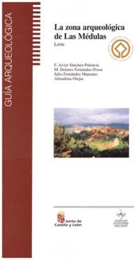 La zona arqueológica de Las Médulas: León book
