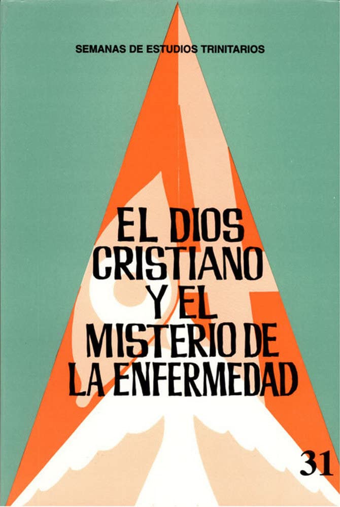 El Dios cristiano y el misterio de la enfermedad book
