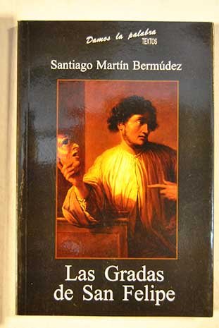 Las gradas de san Felipe y empeñosde la lealtad book