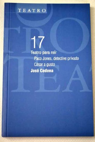 Teatro para reir: paco jones, detective privado / César a gusto book