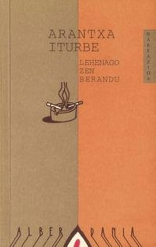 Lehenago zen berandu (Narrazioa, Band 6) Contemporary literature