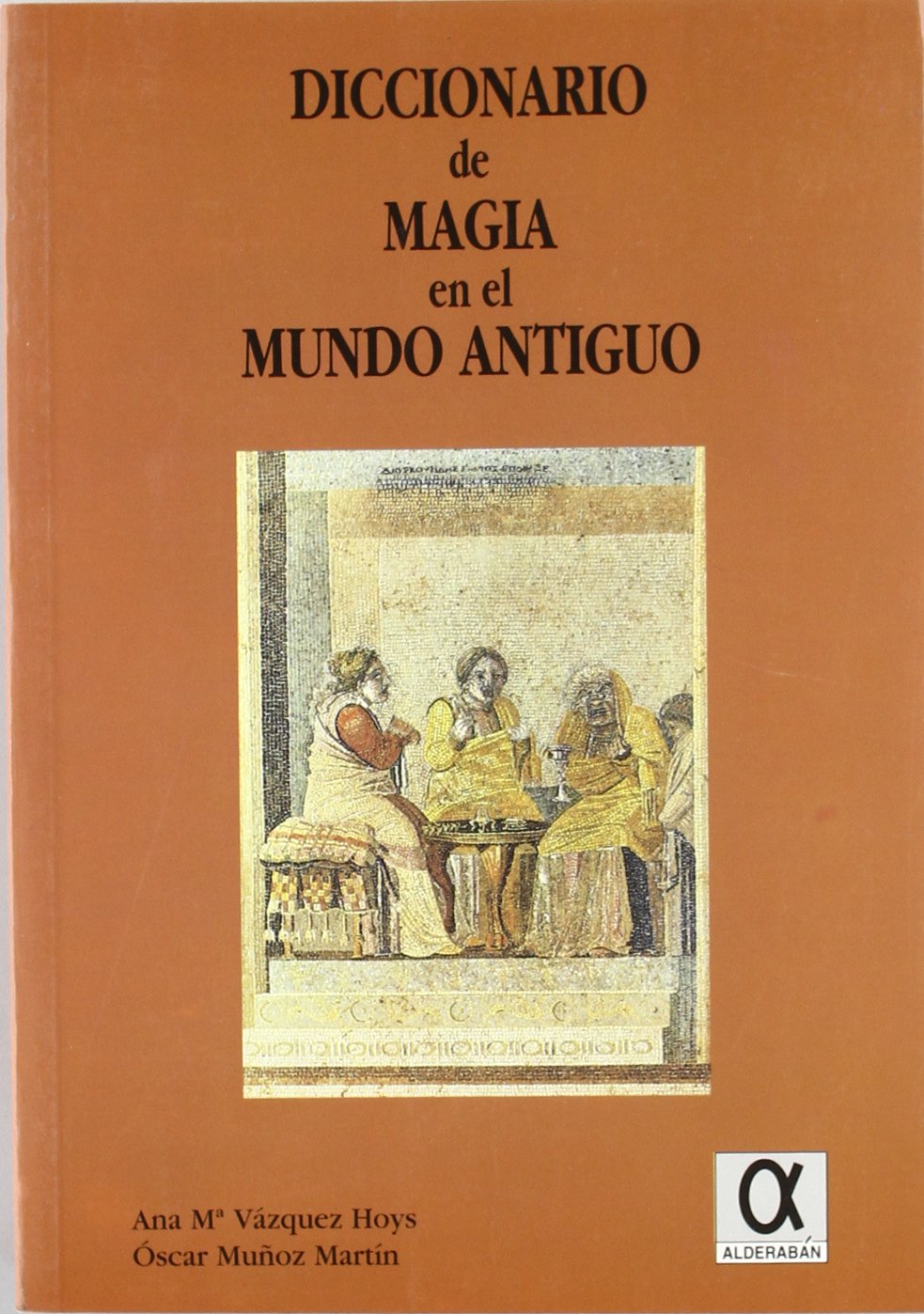 Diccionario de la magia en el mundo antiguo book