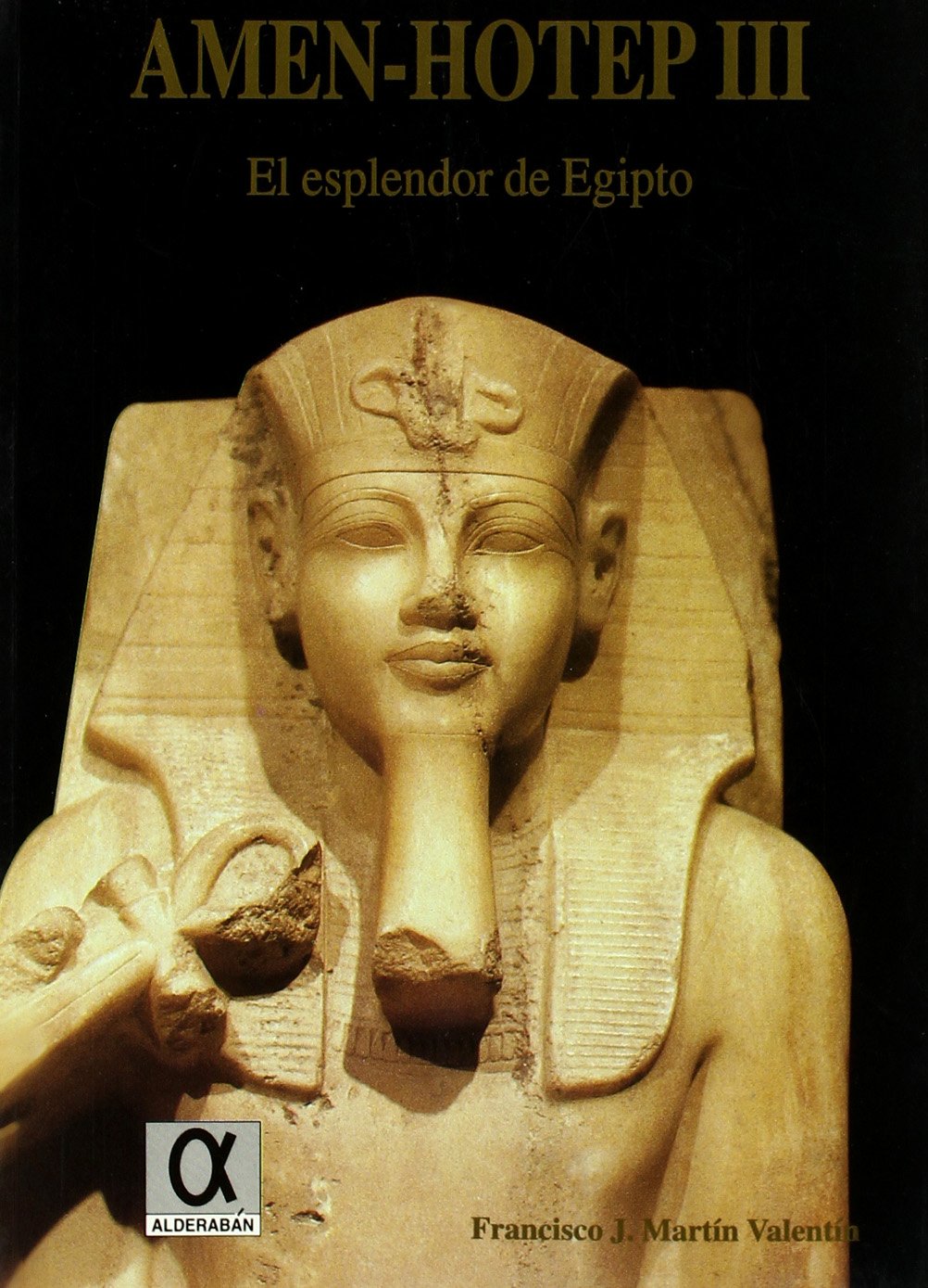 Amen-Hotep III : el esplendor de Egipto Social Sciences
