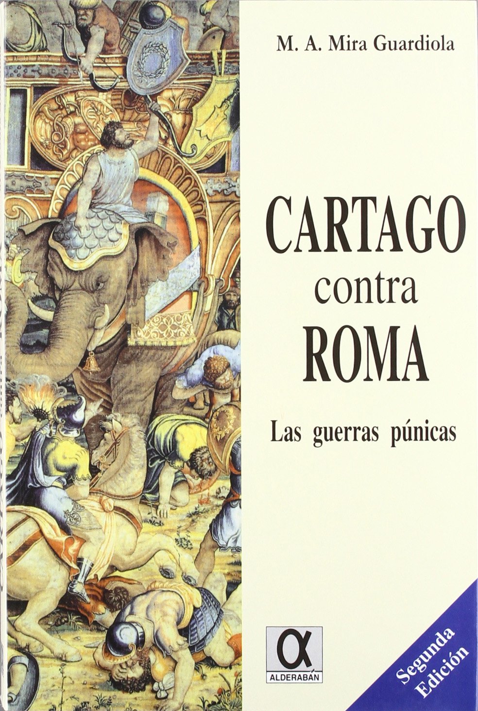 Cartago contra Roma. Las guerras púnicas Social Sciences