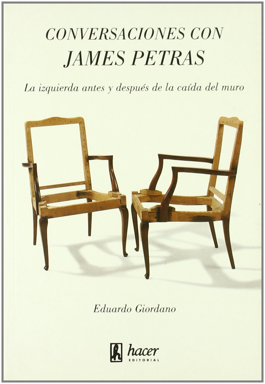 Conversaciones con James Petras : la izquierda antes y después de la caída del muro book