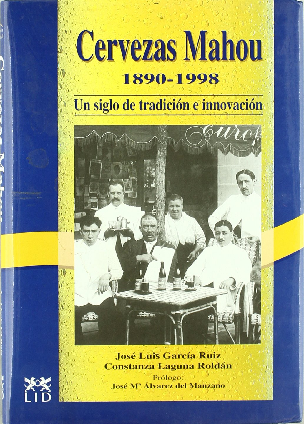 Cervezas Mahou, 1889-1997.: Un siglo de tradición e innovación. book