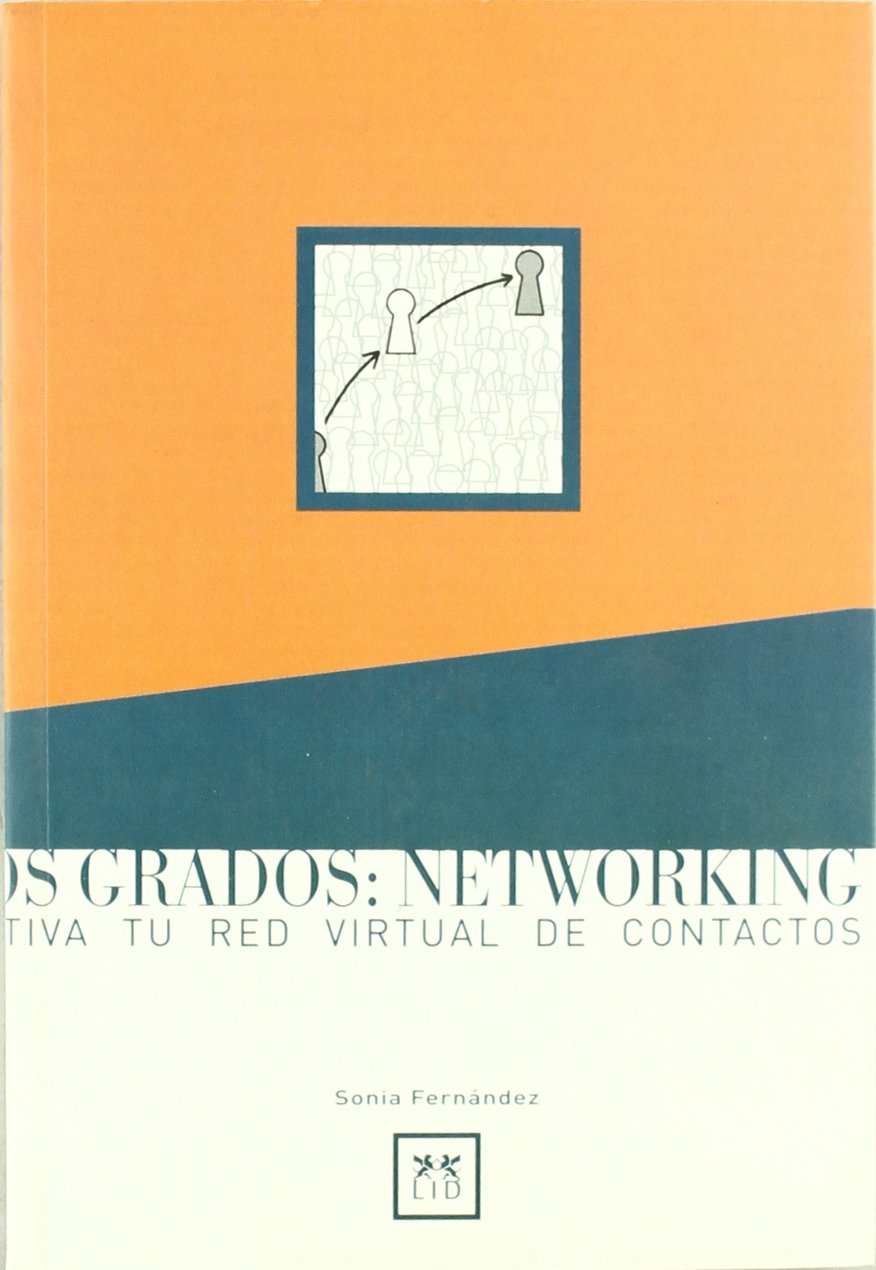 Dos grados : networking : cultiva tu red virtual de contactos book