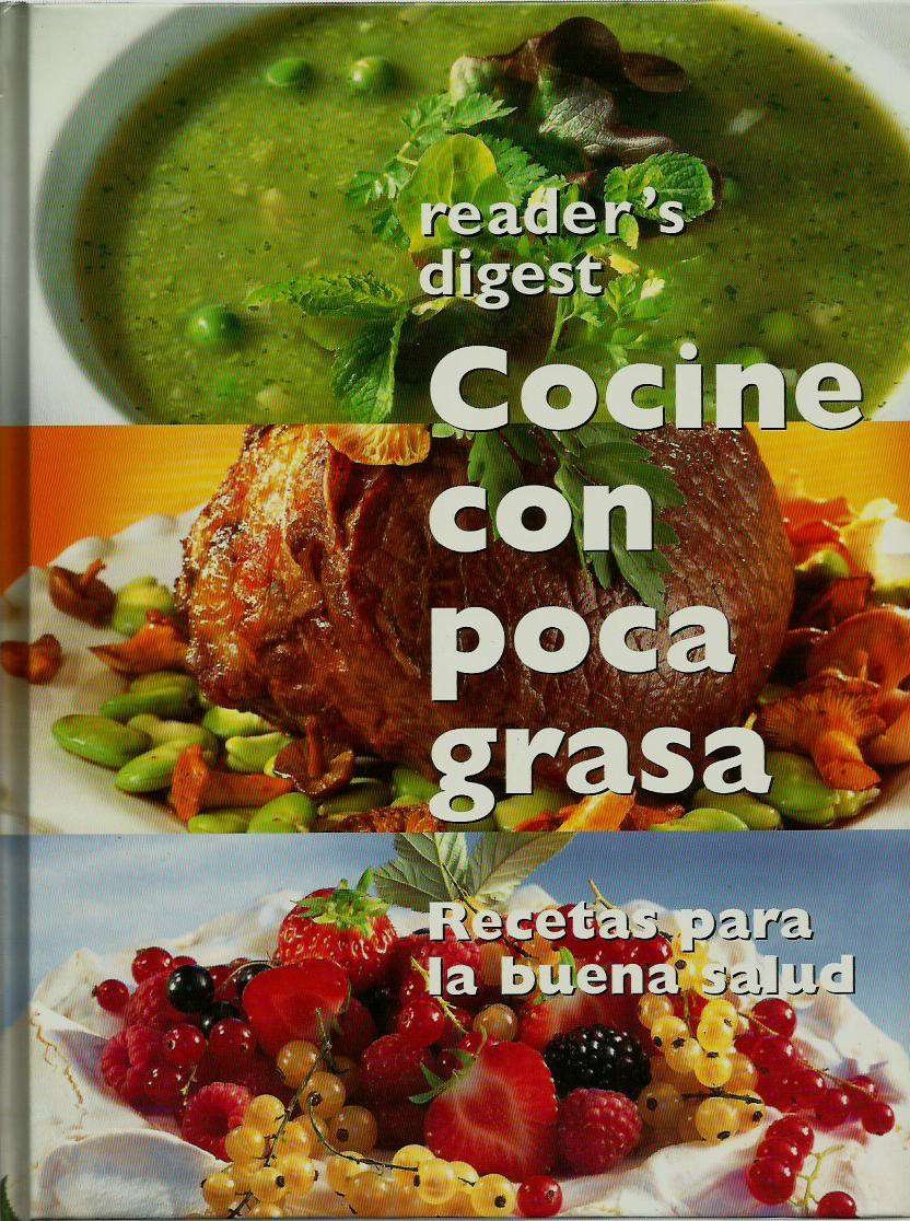 Cocine con poca grasa. recetas para la buena salud book