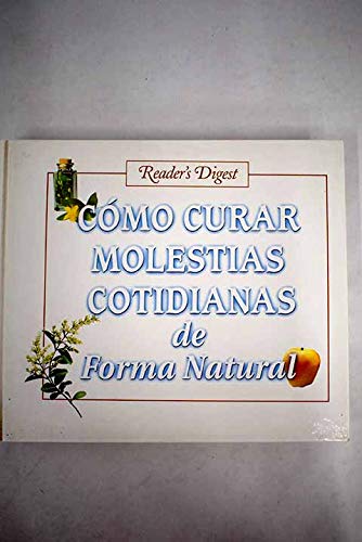 Cómo curar molestias cotidianas de forma natural book