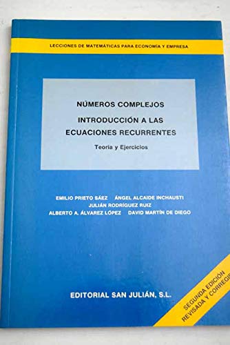Números complejos, introducción a las ecuaciones recurrentes: teoría y ejercicios book