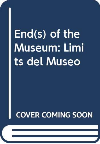 End(s) of the Museum: Limits del Museo Film, Art & Culture