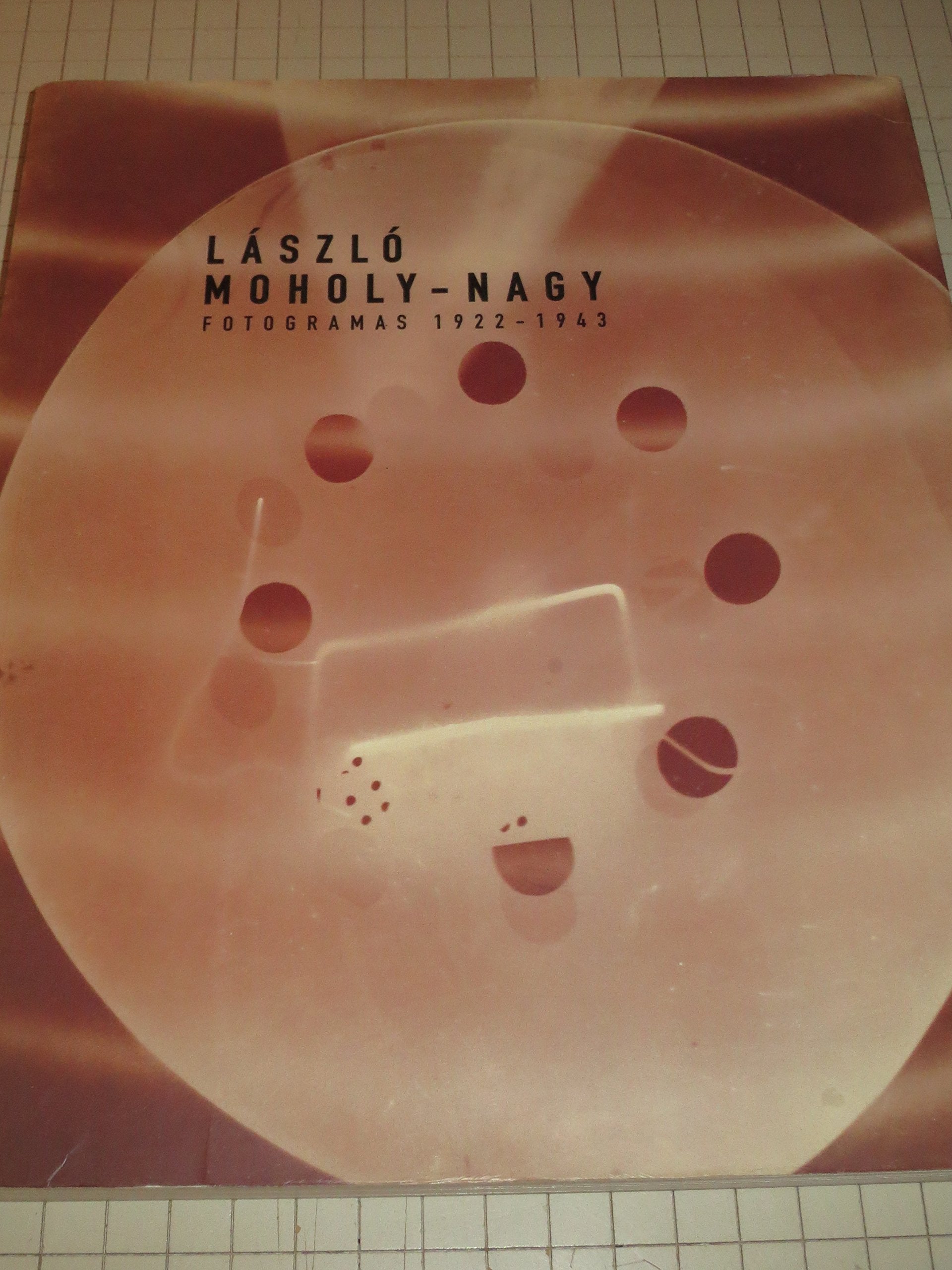 László Moholy-Nagy. Fotogramas 1922-1943 Books