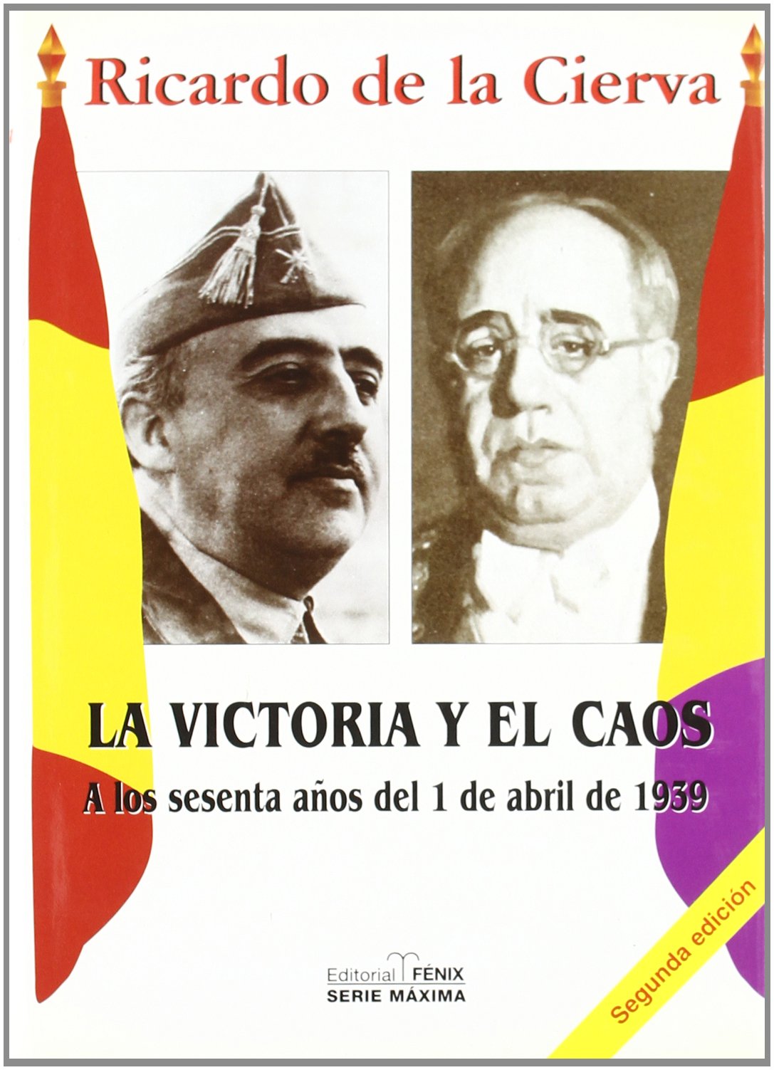 1939 la victoria y el caos/ 1939 Victory and Chaos: A Los Sesenta Anos Del 1 De Abril De 1939 (Fondos Distribuidos) book