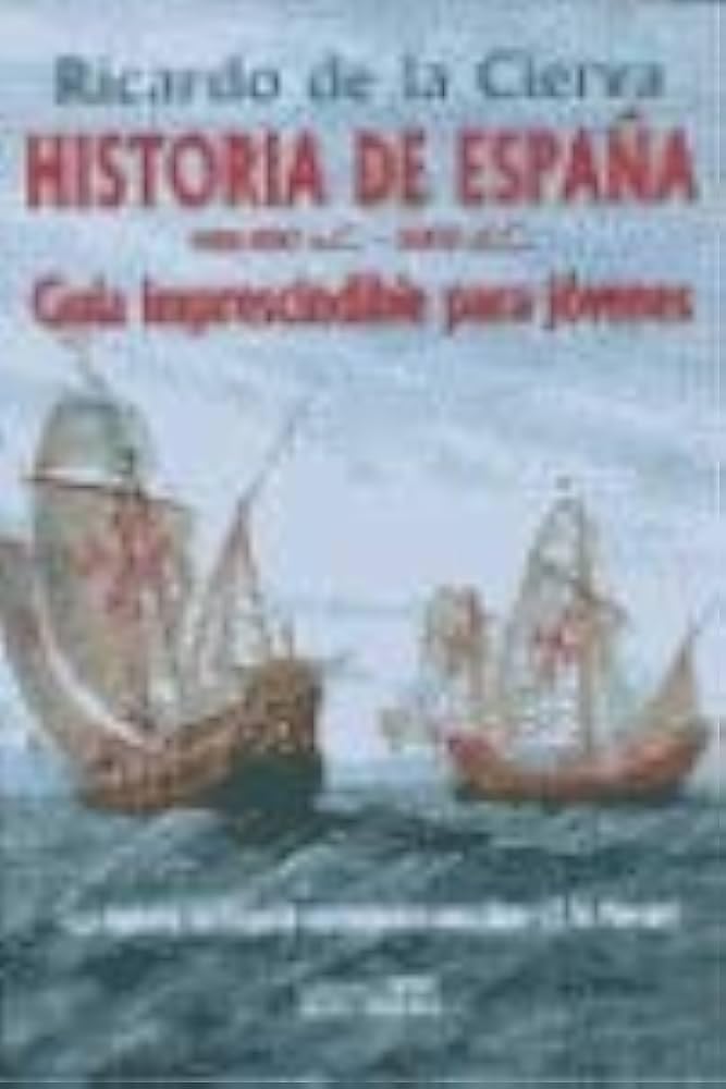 Historia de Espana/ History of Spain: Guia Imprescindible Para Jovenes/ Essential Guide for Young Adults book