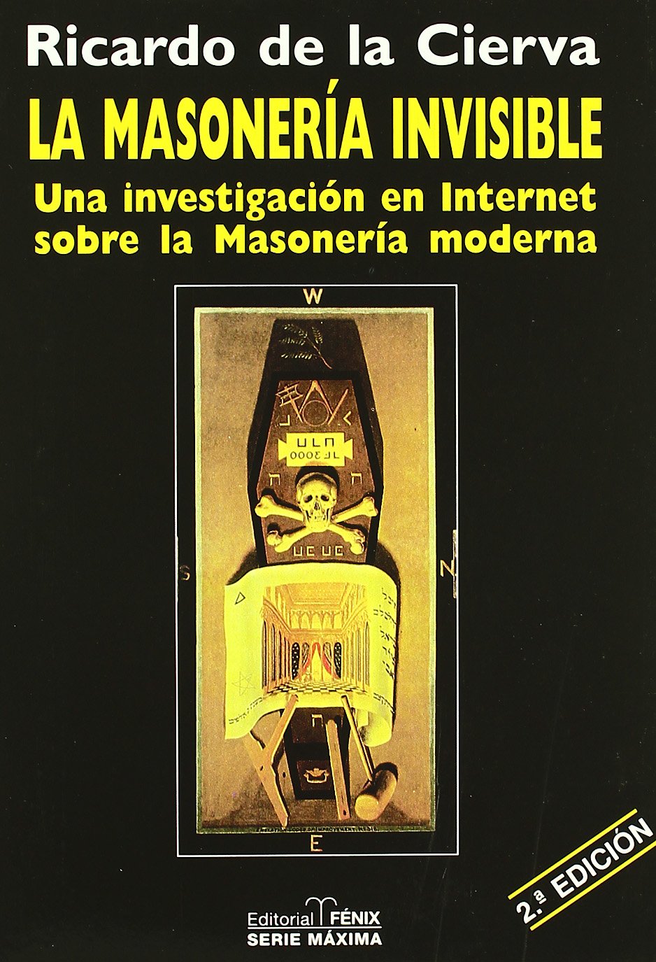 La masoneria invisible / Invisible Freemasonry: Una investigacion en internet sobre la masoneria moderna / An Investigation on the Internet on Modern Freemasonry book