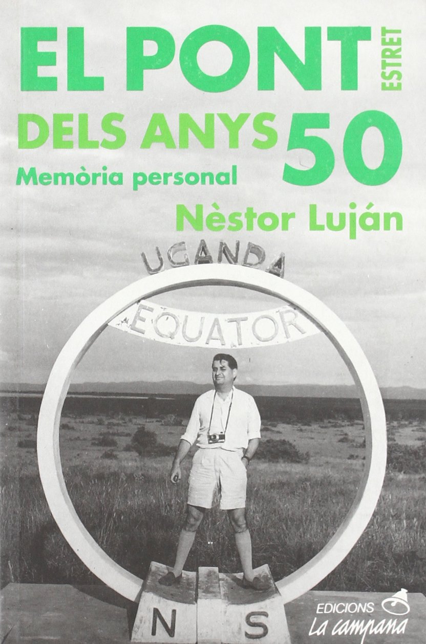 El pont estret dels anys 50 : memòria personal Contemporary literature