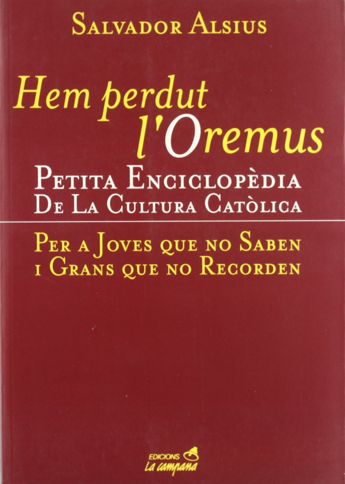 Hem Perdut L'Oremus: Petita Enciclopedia de La Cultura Catolica book