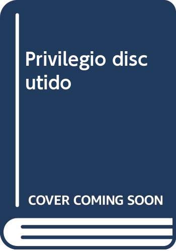 Privilegio discutido. la inmunidadparalamentaria en derecho español Books
