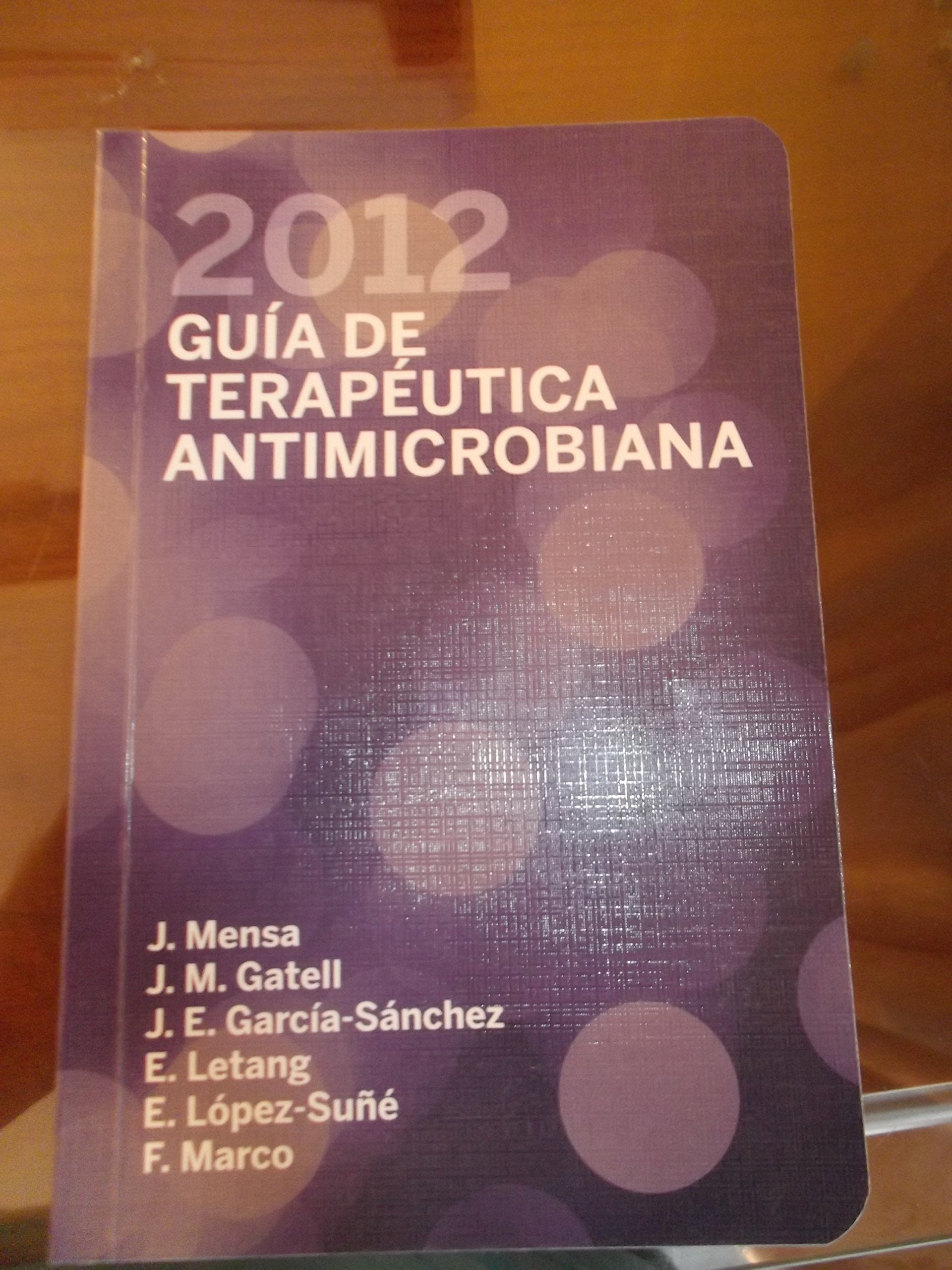 Guia Terapeutica Antimicrobiana 2012 Books