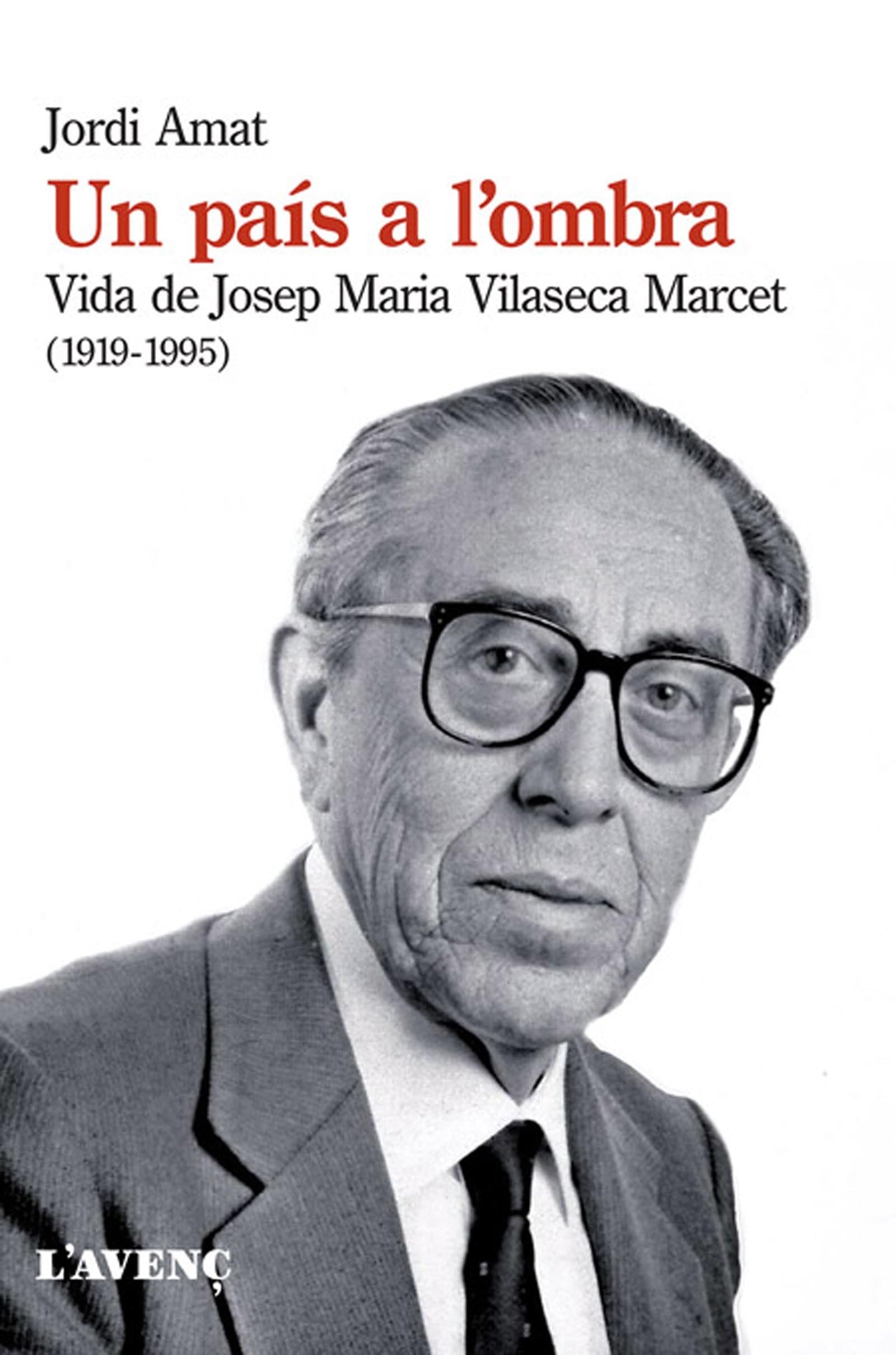 Un país a l'ombra: Vida de Josep Maria Vilaseca Marcet (1919-1995) Novels & Short Stories