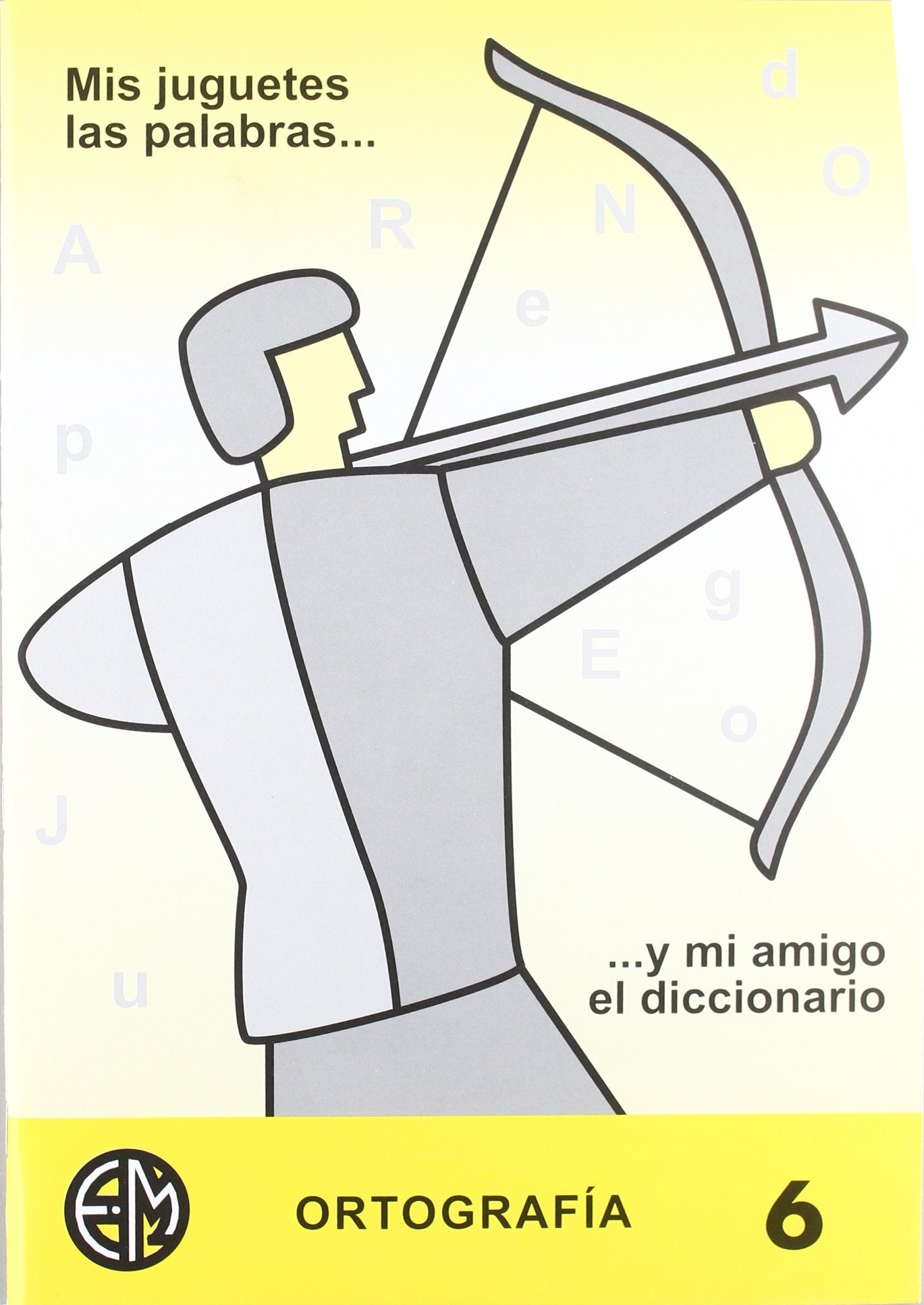 Mis juguetes, las palabras y mi amigo el diccionario, 6 Educación Primaria Books