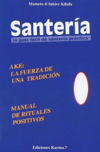 Santeria: La Guia Facil De Santeria Practica (Enigmas Y Misterios) Religion & Esotericism