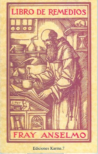 El Libro De Los Remedios De Frai Anselmo book