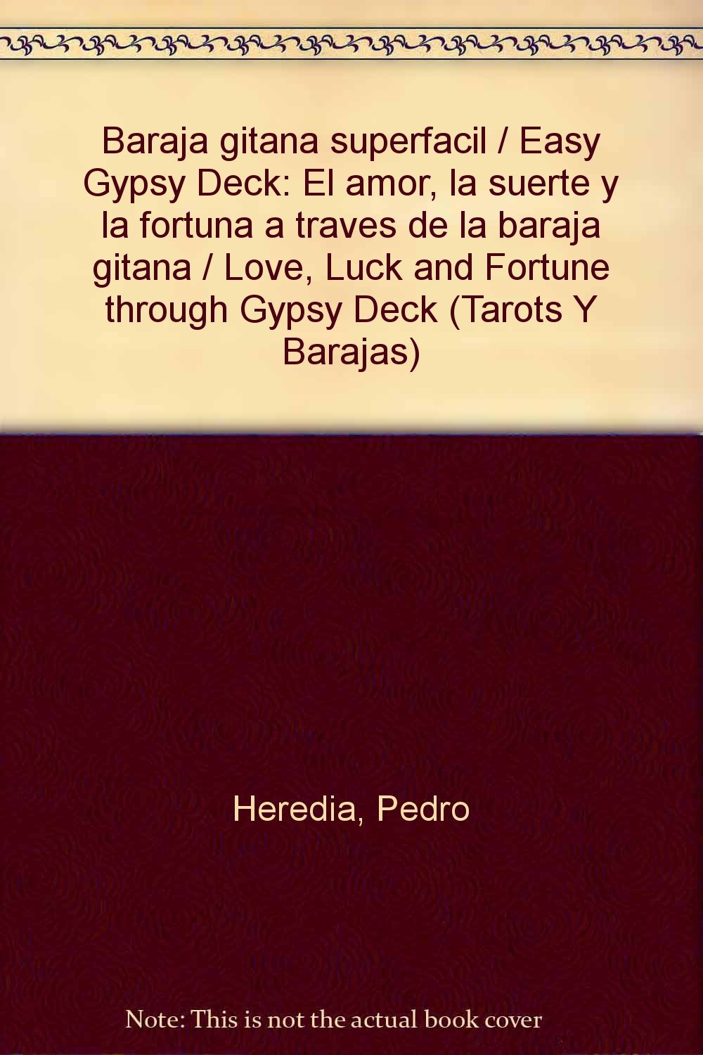 Baraja gitana superfacil / Easy Gypsy Deck: El amor, la suerte y la fortuna a traves de la baraja gitana / Love, Luck and Fortune through Gypsy Deck (Tarots Y Barajas) book