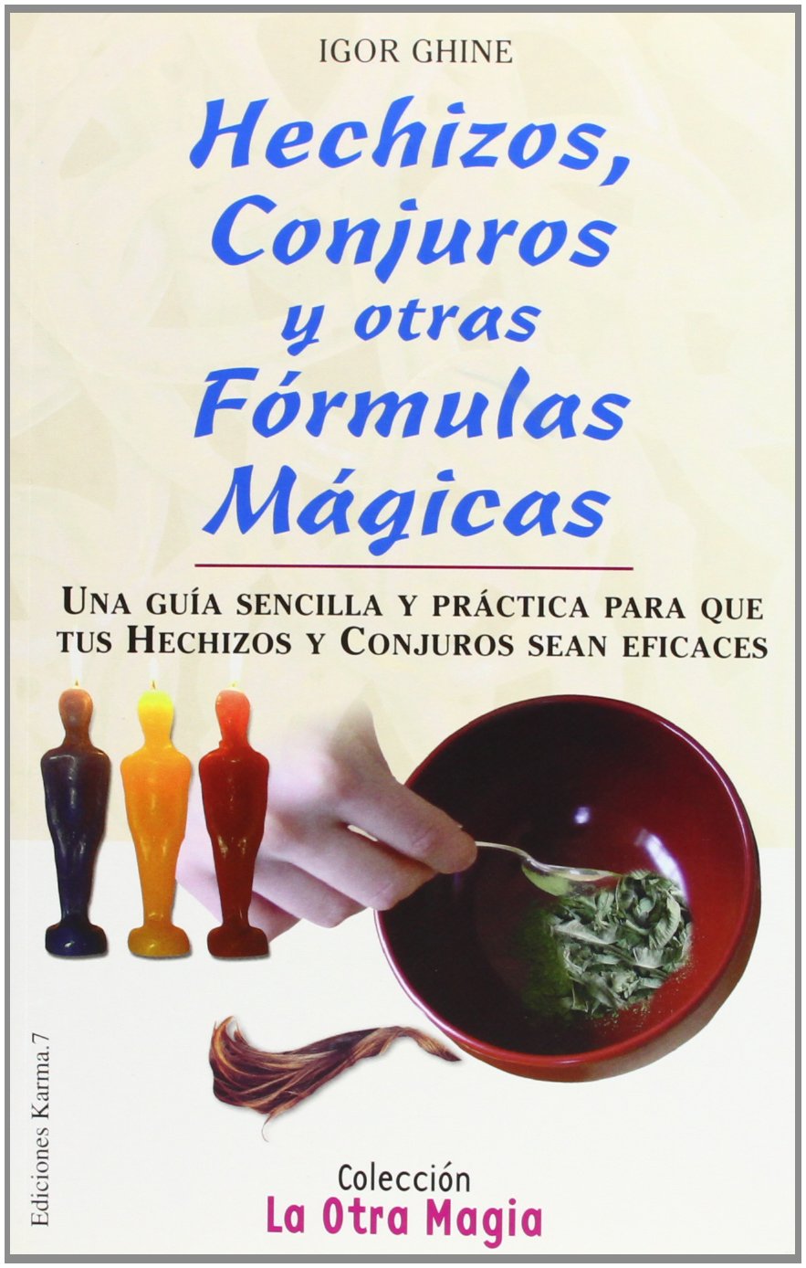 Hechizos Conjuros Y Otras Formulas Magicas/ Charms, Spells And Other Magical Formulas (La Otra Magia / The Other Magic) book
