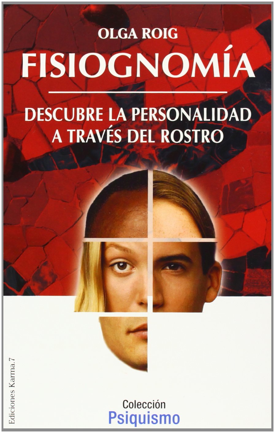 Fisiognomia/ Physiognomy: Como Descubrir La Personalidad Mediante el Estudio del Rostro / How to discover my means of personality the facial study book