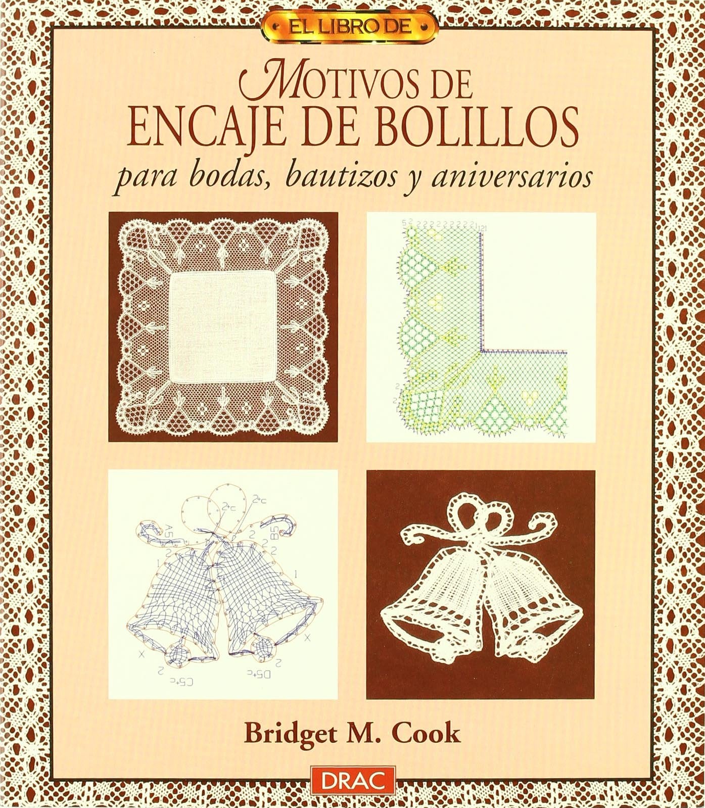 Motivos de encaje de bolillos : para bodas, bautizos y aniversarios Social Sciences
