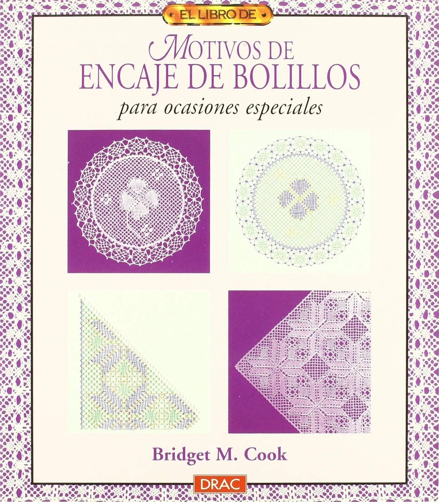 Motivos de encaje de bolillos : para ocasiones especiales Hobbies & Crafts