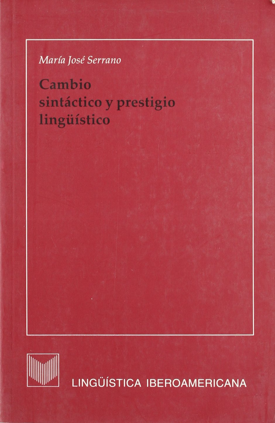 Cambio sintáctico y prestigio lingüístico (Lingüística iberoamericana) Foreign Languages ​​& Dictionaries