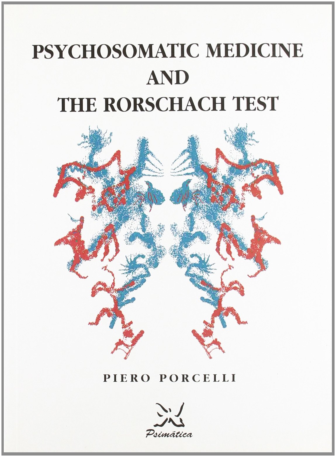 Psychosomatic medicine and the Rorschach test Medicine